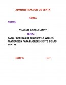 CASO / BEBIDAS DE JUGOS WILD WILLIE: PLANEACION PARA EL CRECIMIENTO DE LAS VENTAS