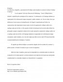 La redacción, ortografía, y presentación del trabajo serán tomadas en cuenta al evaluar el trabajo