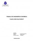 TRABAJO DE INGENIERÍA ECONÓMICA “CAUE ACIDO SULFURICO”