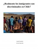 Realmente los inmigrantes son discriminados en Chile