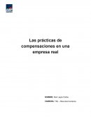 Las prácticas de compensaciones en una empresa real