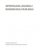 VIOLENCIA Y SOCIEDAD EN EL FIN DEL SIGLO