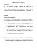 Administración por objetivos. La empresa es el campo donde se lleva a cabo la administración