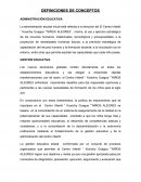 DEFINICIONES DE CONCEPTOS ADMINISTRACIÓN EDUCATIVA