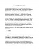 El lenguaje y la comunicación. La comunicación es la acción de transmitir ideas, sentimientos e ideologías