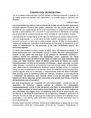 COMUNICACIÓN ORGANIZACIONAL. La comunicación es vital en todo momento de la vida