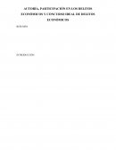 AUTORÍA, PARTICIPACIÓN EN LOS DELITOS ECONÓMICOS Y CONCURSO IDEAL DE DELITOS ECONÓMICOS