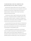 UNA REFLEXION MORAL ACERCA DE LA CORRUPCION: COMO DESVIACION TIPICA DE LA ETICA PÚBLICA Y LA POLITICA