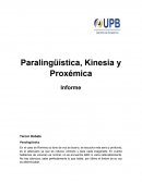 Paralingüística, Kinesia y Proxémica