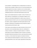 Como ya sabemos la antropología centra su completo estudio en el hombre, en diversas culturas, sociedades, modelos de vida, etc