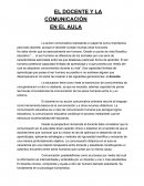 La accion comunicativa representa un papel de suma importancia para todo docente, aunque el docente cumple muchas otras funciones