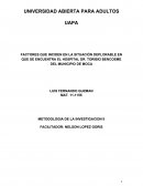 FACTORES QUE INCIDEN EN LA SITUACIÓN DEPLORABLE EN QUE SE ENCUENTRA EL HOSPITAL DR. TORIBIO BENCOSME DEL MUNICIPIO DE MOCA
