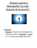 Monografía “La vida después de la muerte”