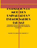 ESTIMACION DE MODELOS UNIVARIADOS Y ESTACIONARIOS (ARIMA)