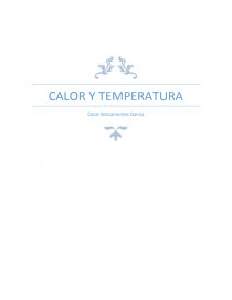 CALOR Y TEMPERATURA. El calor es un tipo de energía que se transmite. Página 1