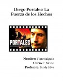 Diego Portales: La Fuerza de los Hechos