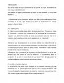 Uno de los temas de mayor controversia en el siglo XXI es el que abordaremos en este ensayo: La Globalización.