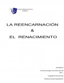 La reencarnación es el renacimiento del alma después de la muerte especialmente en otro cuerpo humano