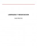 LIDERAZGO Y NEGOCIACION CASO PRÁCTICO ANÁLISIS DEL CASO