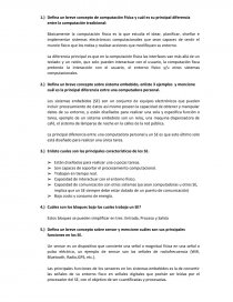 La principal diferencia entre una computadora personal y un SE es que este último solo está diseñado para realizar una única tarea. Página 1