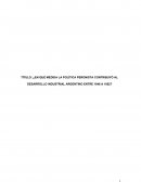 ¿En qué medida la política peronista contribuyó al desarrollo industrial argentino entre 1946 a 1952?