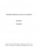 RESUMEN GENERAL DE QUE ES LA FILOSOFIA