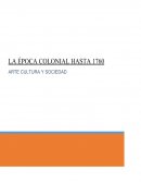 LA ÉPOCA COLONIAL HASTA 1760