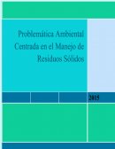 PROBLEMÁTICA AMBIENTAL CENTRADA EN EL MANEJO DE LOS RESIDUOS SÓLIDOS