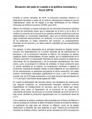 Situación del país en cuanto a la política monetaria y fiscal (2015)