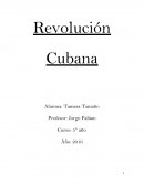 Revolucion cubana. En conclusión la revolución Cubana