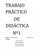 TRABAJO PRÁCTICO DE DIDÁCTICA Nº1