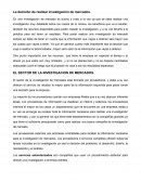 La decisión de realizar investigación de mercados.