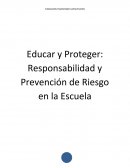 Educar y Proteger: Responsabilidad y Prevención de Riesgo en la Escuela