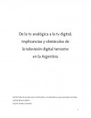 De la tv analógica a la tv digital; implicancias y obstáculos de la televisión digital terrestre en la Argentina