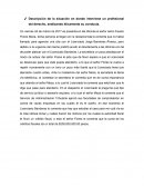 Descripción de la situación en donde interviene un profesional del derecho, analizando éticamente su conducta