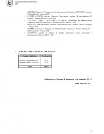 La asignatura está orientada a desarrollar habilidades para el análisis de alternativas de financiamiento de corto. Página 5