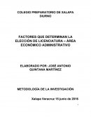 Cuales son Factores para determinar licenciatura en economico administrativo