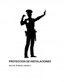 Protección de instalaciones La seguridad es una condición resultante de una buena