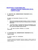 OBJETIVOS Y FUNCIONES DEL ADMINISTRADOR FINANCIERO EN EL CORTO PLAZO