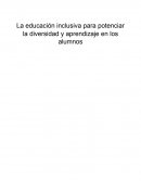 La educación inclusiva para potenciar la diversidad y aprendizaje en los alumnos
