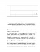 La justificación moral del capitalismo yace en que el único sistema constante con la naturaleza racional del hombre, que protege la supervivencia racional del hombre como hombre y que su principio gobernante es la justicia