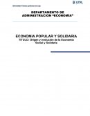 RESUMEN SOBRE EL ORIGEN Y EVOLUCION DE LA ECONOMIA POPULAR Y SOLIDARIA