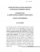 ESCRITURA PÚBLICA DE DECLARACIÓN DE EXTINCIÓN DE PATRIMONIO FAMILIAR
