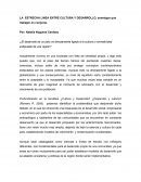 LA ESTRECHA LINEA ENTRE CULTURA Y DESARROLLO, enemigos que trabajan en conjunto