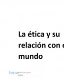 Ensayo sobre la etica y su relacion con el mundo