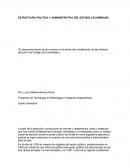 ESTRUCTURA POLITICA Y ADMINISTRATIVA DEL ESTADO COLOMBIANO