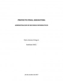 PROYECTO FINAL ASIGNATURA ADMINISTRACION DE RECURSOS INFORMATICOS. Página 1