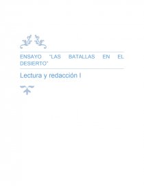 ENSAYO “LAS BATALLAS EN EL DESIERTO” Lectura y redacción I. Página 1