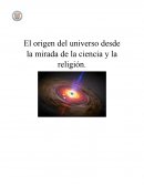 Todo sobre el origen del universo desde la mirada de la ciencia y la religión.