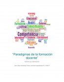 Cuales son los Paradigmas de la formacion docente